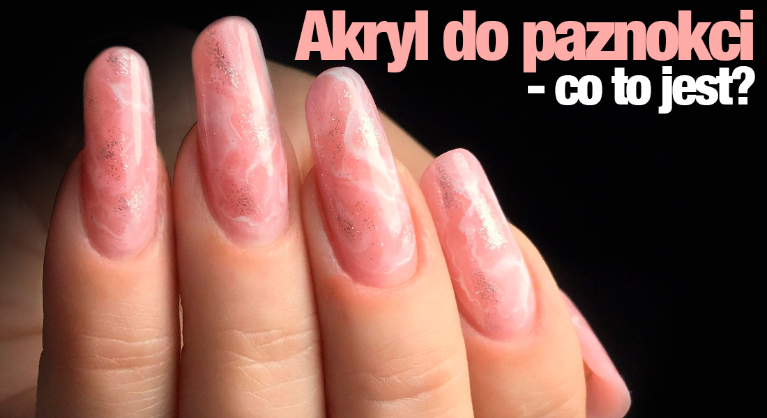 Акрил для нігтів - що це? Що потрібно для акрилового методу?